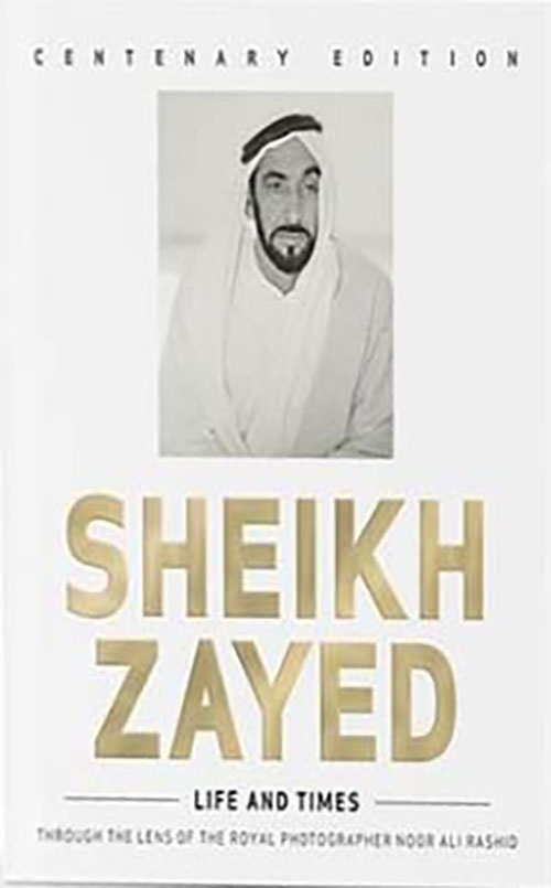 Sheikh Zayed - Life and Times