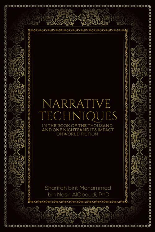 Narrative Techniques in the Book of the Thousand and One Nights and its Impact on World Fiction