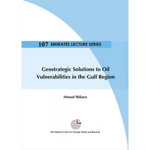 Geostrategic Solutions to Oil Vulnerabilities in the Gulf Region