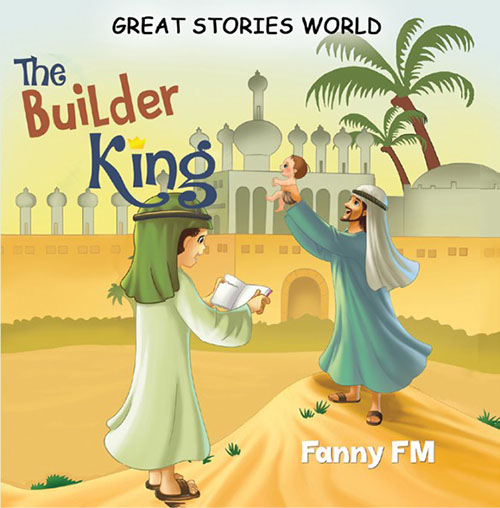The Builder King - Great Stories World
