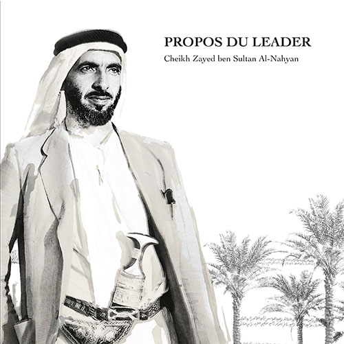 Propos du leader Cheikh Zayed Ben Sultan Al-Nahyan