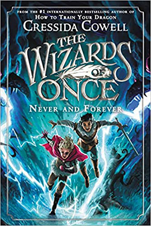 The Wizards Of Once : Never And Forever