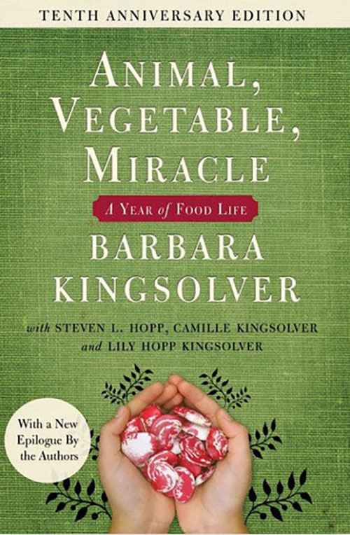 Animal - Vegetable - Miracle : A Year Of Food Life