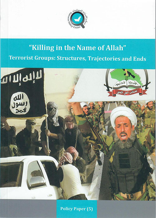 Killing In The Name Of Allah - Terrorist Groups : Structures - Trajectories And Ends