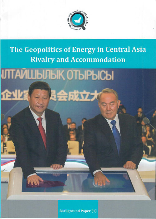 The Geopolitics Of Energy In Central Asia : Rivalry And Accommodation