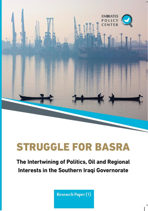Struggle For Basra: The Intertwining Of Politics - Oil And Regional Interests In The Southern Iraqi Governorate