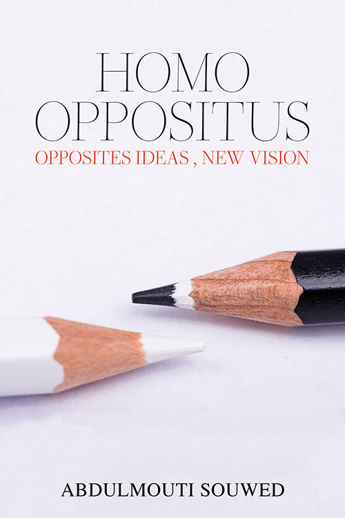 Homo Oppositus : Opposites Ideas - New Vision