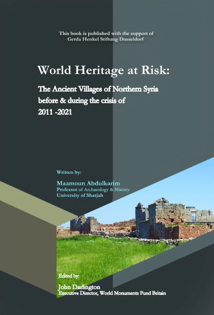 World Heritage at Risk The Ancient Village of Northern Syria Before And during Crisis of 2011-2021