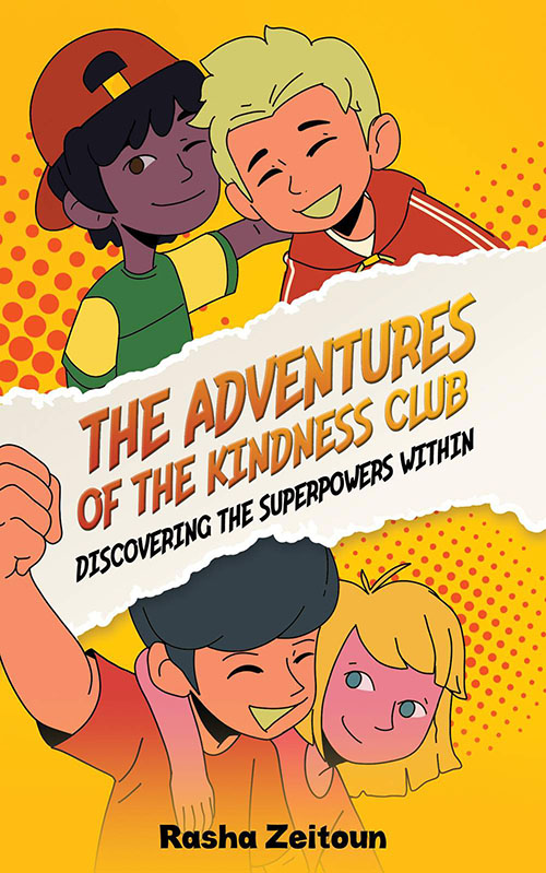 The Adventures of the Kindness Club : Discovering the Superpowers Within