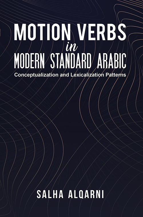 Motion Verbs in Modern Standard Arabic - Conceptualization and Lexicalization Patterns