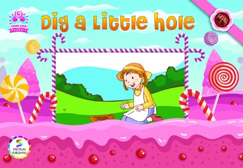 Dig a Little hole " Level 1 "