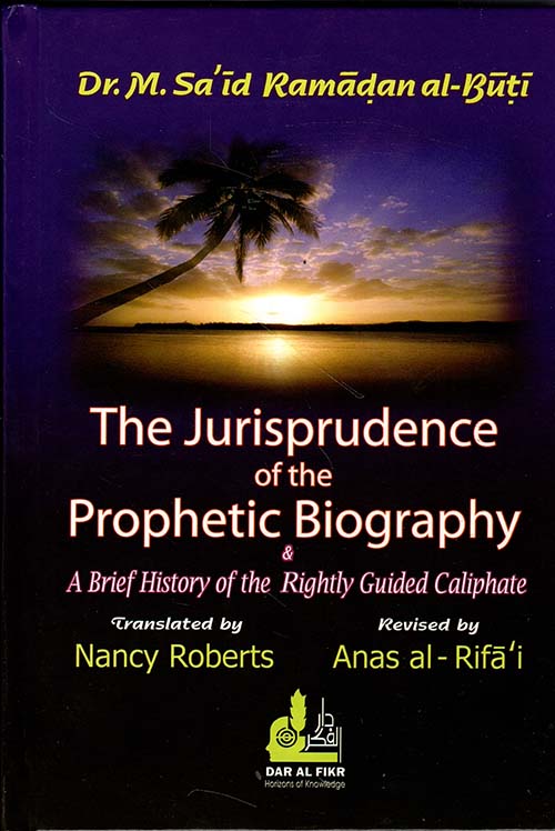 The Jurisprudence Of The Prophetic Biography