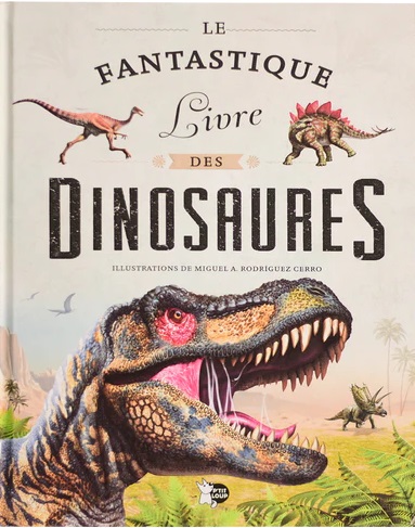 Le Fantastique Livre Des Dinosaures