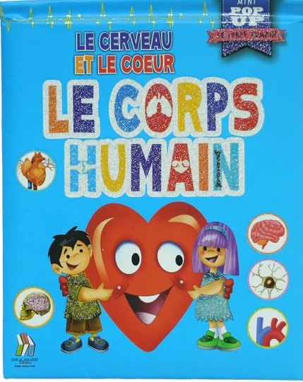 Le Corps Humain ; Le Cerveau Et Le Coeur