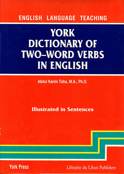 York Dictionary of Two Word Verbs in English