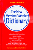 The new Merriam - Webster Dictionary
