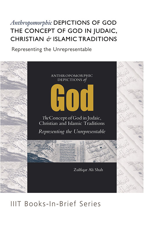 Books-In-Brief : Anthropomorphic Depictions of God: The Concept of God in Judaic, Christian, and Islamic Traditions: Representing the Unrepresentable