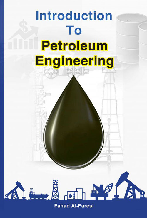 Nwf.com: Introduction To Petroleum Engineering: Fafad AL-Faresi: كتب