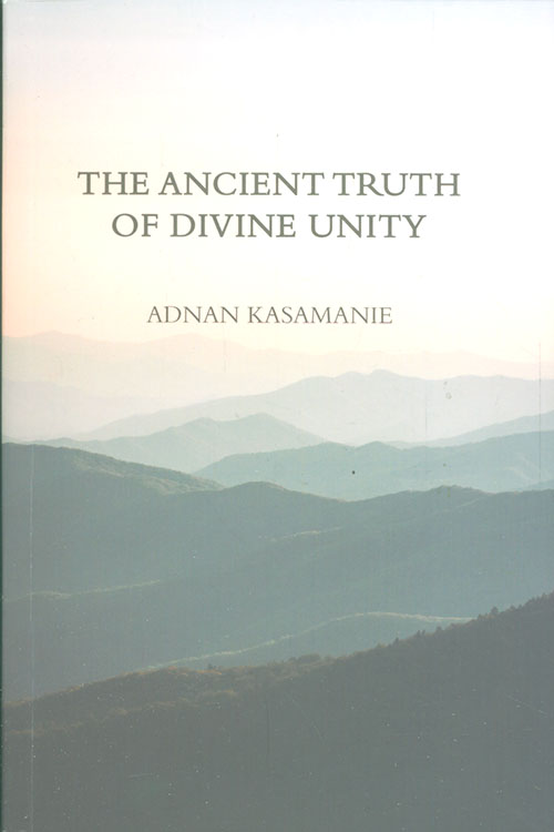 THE ANCIENT TRUTH OF DIVINE UNITY