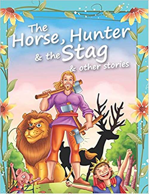 The Horse, Hunter & the Stag & other stories