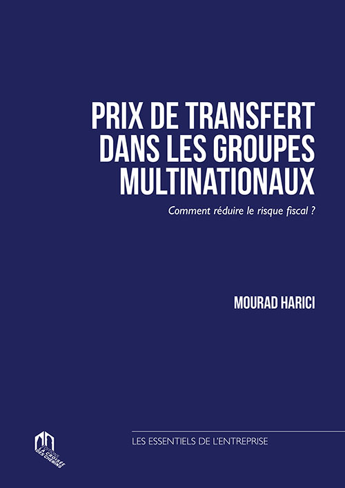 Prix De Transfert Dans Les Groupes Multinationaux comment Réduire Le Risque Fiscal?