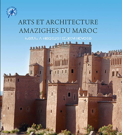 Arts Et Architecture Amazighes Du Maroc - 2ème Édition Augmentée (Avec Coffret)‎