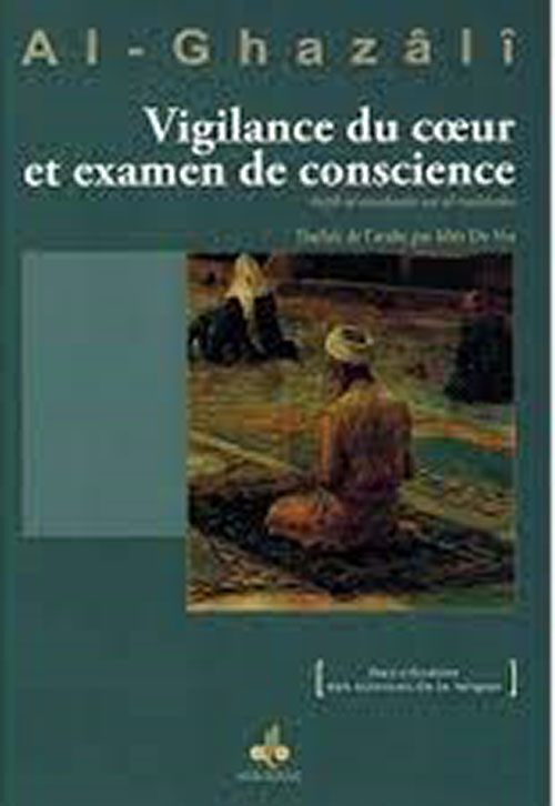 Al Ghazali Vigilance Du Coeur Et ‎Examen De Conscience