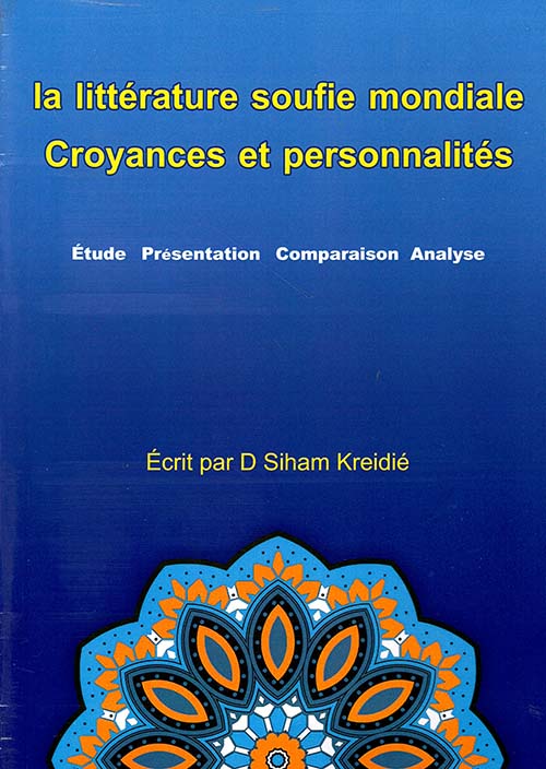 la litterature soufie modiale 
Croyances et personnaltes , Etude presentation Comparaison Analyse