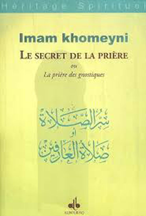 Imam Khomayni 
Le Secret De La Prière