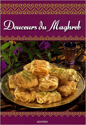 Douceurs Du Maghreb