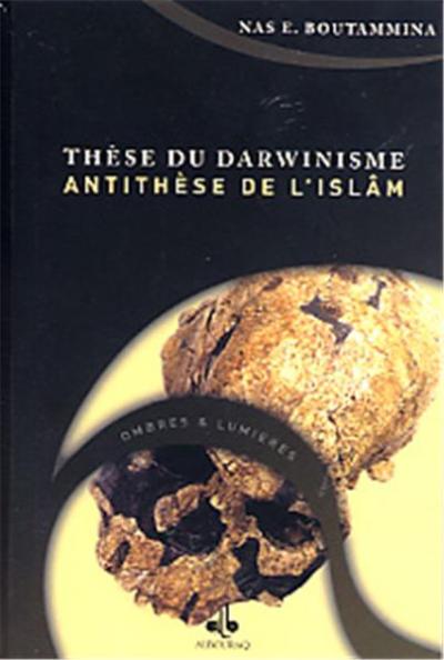 Thèse Du Darwinisme 
Antithèse De L