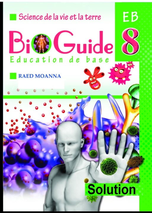 Science de la vie et de la terre bio guide education de base EB 8 : solution