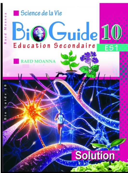 Science de la vie Bio Guide education secondaire 10 ES1 :SOLUTION