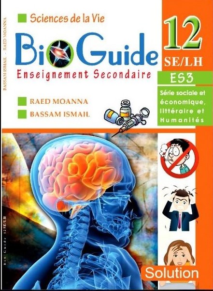 Science de la vie Bio Guide education secondaire 12 SE/LH ES3 Serie sociale et economique , lilteraire et humanites: solution