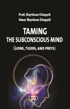 TAMING THE SUBCONCIOUS MIND (LIONS , TIGERS , AND PREY