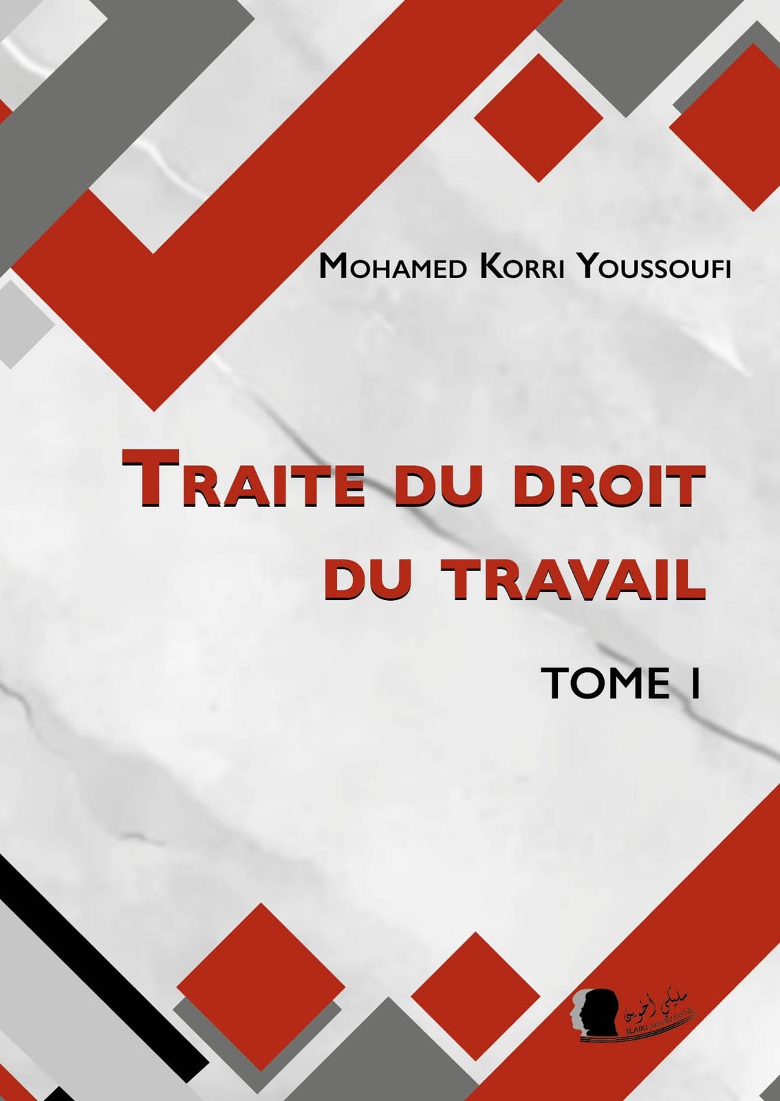 TRAITE DU DROIT DU TRAVAI - TOME I