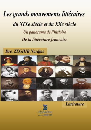 les grands mouvements littéraires du XIXe siècle et du Xxe siècle ؛ un panorama de l