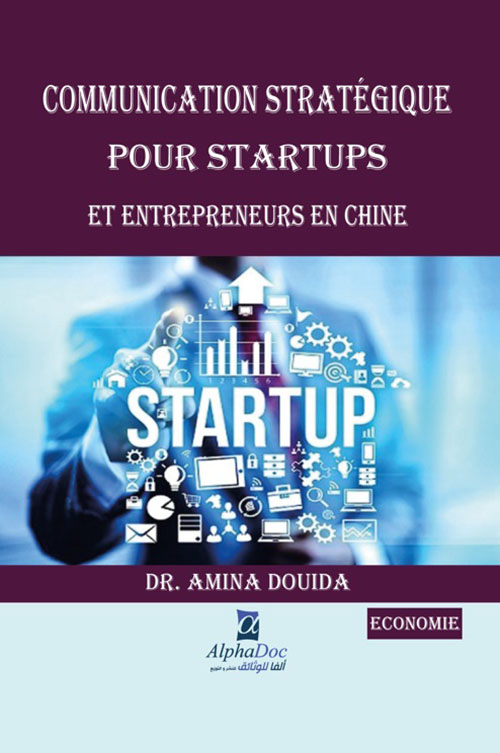 Communication Stratégique pour Startups et Entrepreneurs en Chine