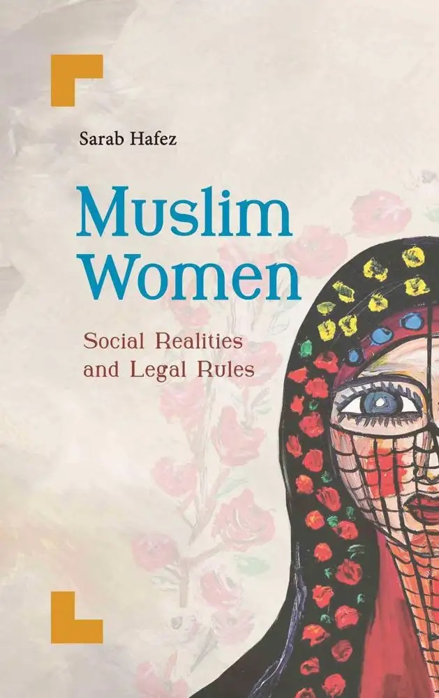 Muslim Women ; Social Realities and Legal Rules