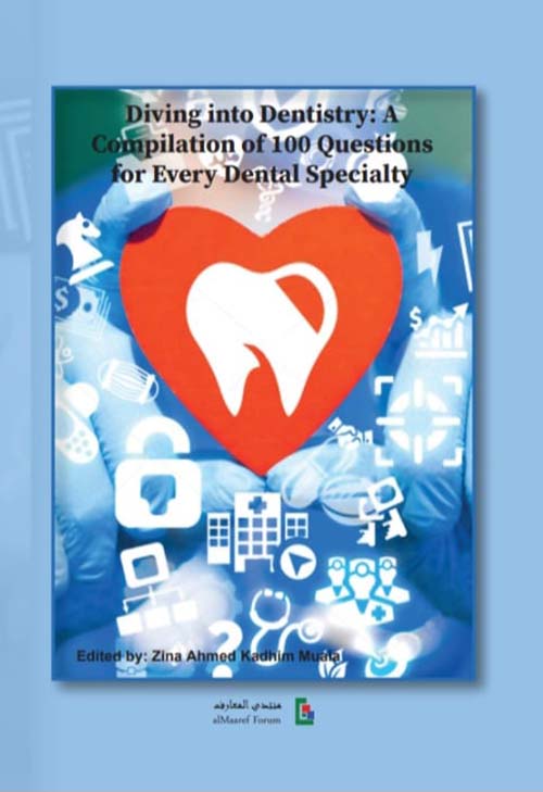 Diving into Dentistry : A Compilation of 100 Questions for Every Dental Specialty