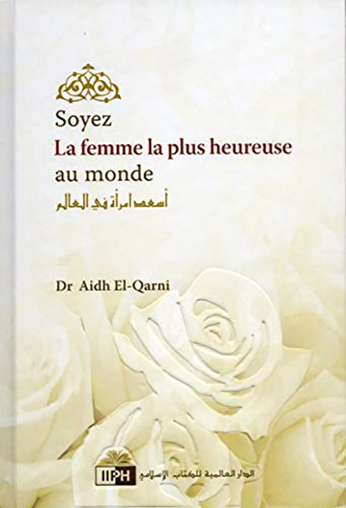 أسعد أمرأة في العالم Soyez La  Femme La Plus Heureuse